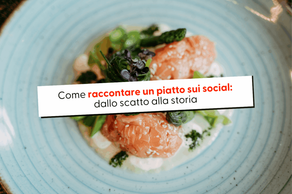 raccontare piatto social
